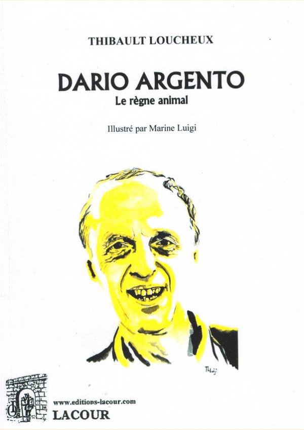 «DARIO ARGENTO, LE RÈGNE ANIMAL» : un livre sur la trilogie de ce magicien du fantastique
